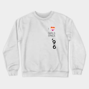 Like Girls since 1996 Lesbian Pride Crewneck Sweatshirt